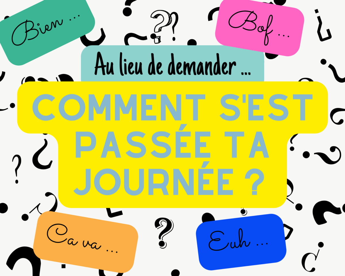 ça été Ta Journée Réponse